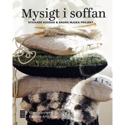 Mysigt i soffan : stickade kuddar & andra mjuka projekt (inbunden)