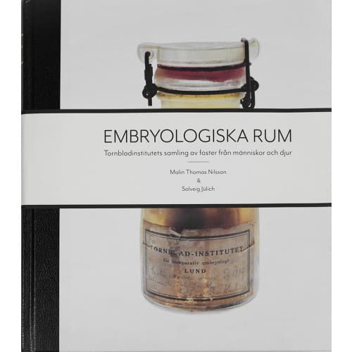 Embryologiska rum : Tornbladinstitutets samling av foster från människor och djur (bok, halvfranskt)