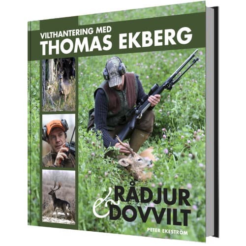 Vilthantering med Thomas Ekberg : råddjur & dovvilt (inbunden)