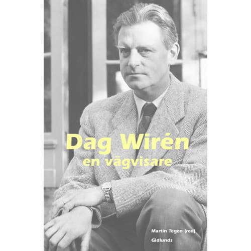 Dag Wirén - en vägvisare (inbunden)