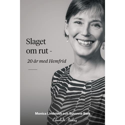 Slaget om rut : 20 år med Hemfrid (inbunden)