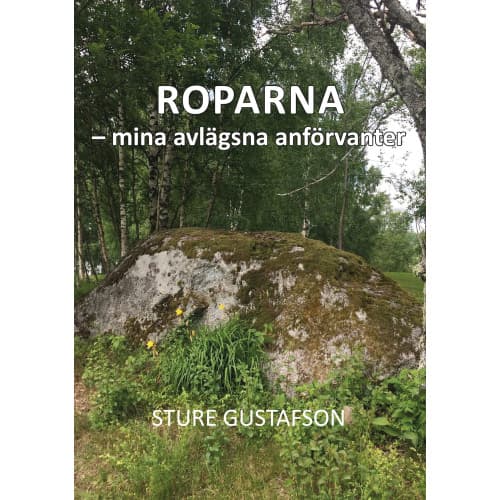 Roparna : mina avlägsna anförvanter (häftad)
