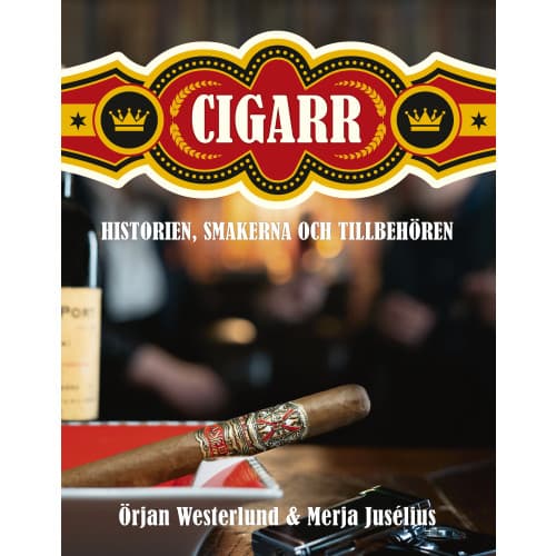 Cigarr : historien, smakerna och tillbehören (inbunden)