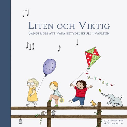 Liten och Viktig : sånger om att vara betydelsefull i världen (inbunden)