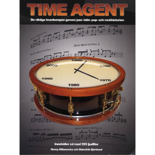 Time agent : de viktiga trumkompen genom jazz-, latin-, pop-, och rockhistorien (häftad)