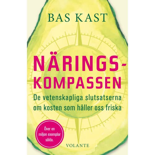 Näringskompassen : de vetenskapliga slutsatserna om kosten som håller oss friska (inbunden)