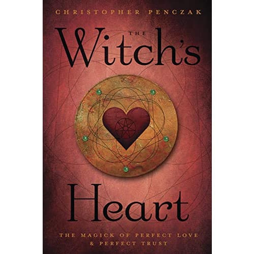 The Witch's Heart: The Magick of Perfect Love & Perfect Trust (häftad, eng)