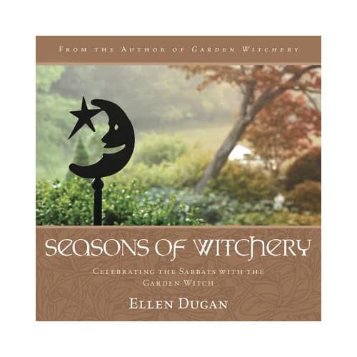 Seasons of Witchery: Celebrating the Sabbats with the Garden Witch (häftad, eng)