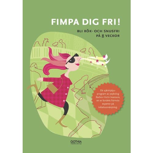 Fimpa dig fri! : bli rök- och snusfri på 8 veckor (häftad)