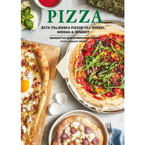 Pizza : äkta italienska pizzor till mingel, middag och dessert (inbunden)