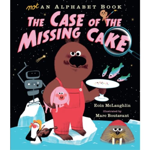 Not an Alphabet Book: The Case of the Missing Cake (inbunden, eng)