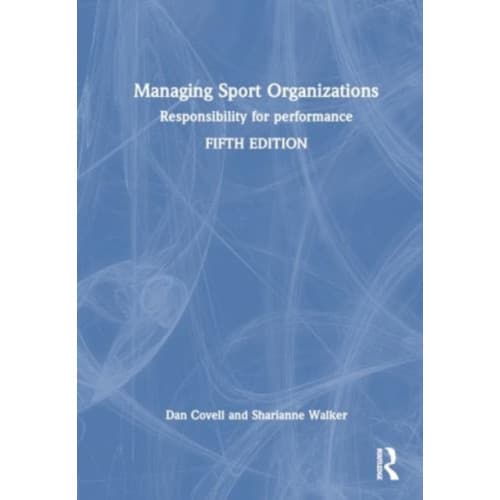 Managing Sport Organizations (inbunden, eng)