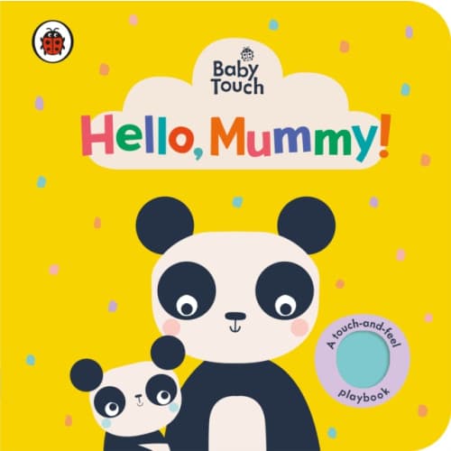 Baby Touch: Hello, Mummy! (bok, board book, eng)