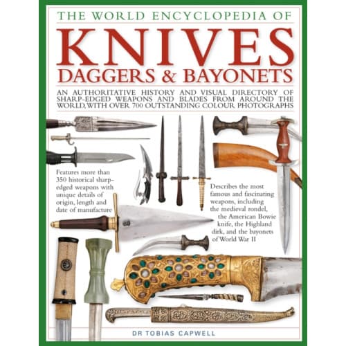 Knives, Daggers & Bayonets, the World Encyclopedia of (inbunden, eng)