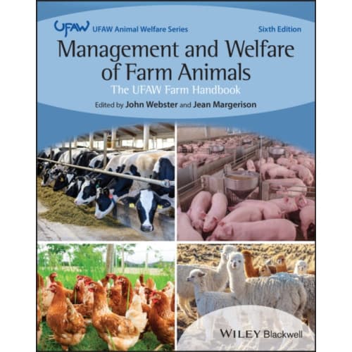 Management and Welfare of Farm Animals: The UFAW Farm Handbook Sixth Edition (häftad, eng)
