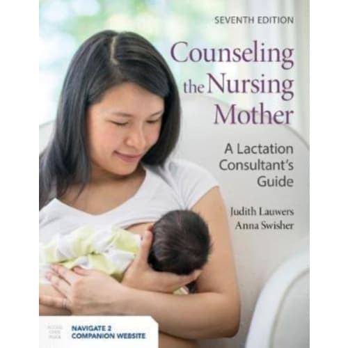 Counseling the Nursing Mother: a Lactation Consultant's Guide (häftad, eng)