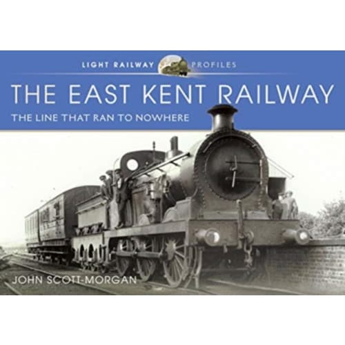 The East Kent Railway (inbunden, eng)