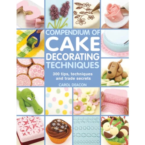 Compendium of Cake Decorating Techniques (häftad, eng)