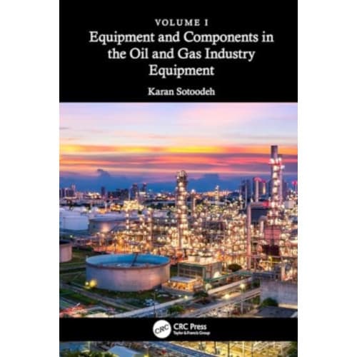 Equipment and Components in the Oil and Gas Industry Volume 1 (inbunden, eng)