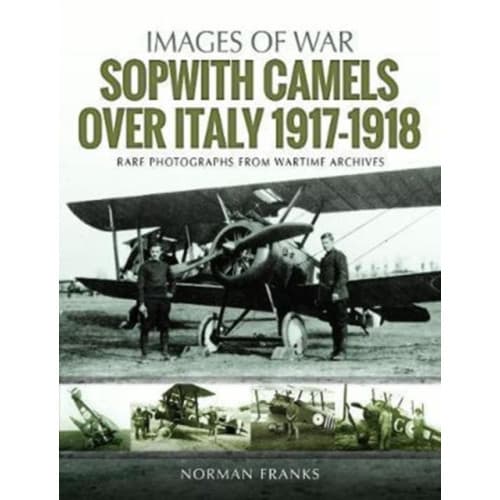 Sopwith Camels Over Italy, 1917-1918 (häftad, eng)