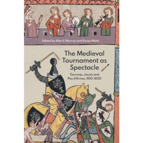 The Medieval Tournament as Spectacle (häftad, eng)