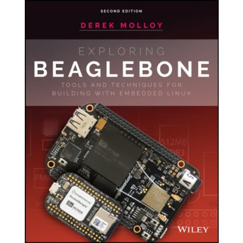Exploring BeagleBone – Tools and Techniques for Building with Embedded Linux 2nd edition (häftad, eng)