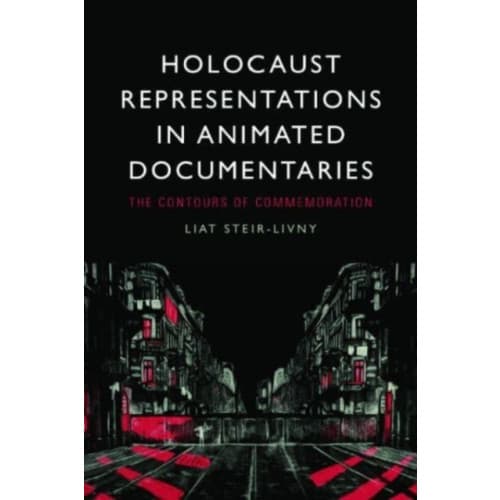 Holocaust Representations in Animated Documentaries (inbunden, eng)