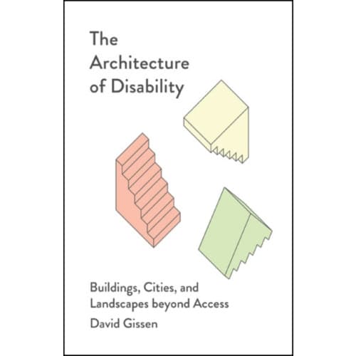 The Architecture of Disability (häftad, eng)