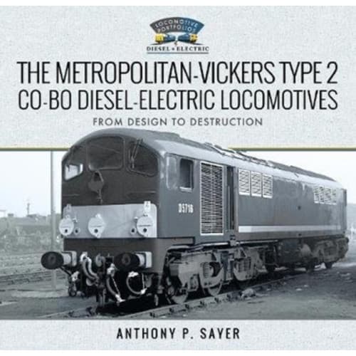 The Metropolitan-Vickers Type 2 Co-Bo Diesel-Electric Locomotives (inbunden, eng)
