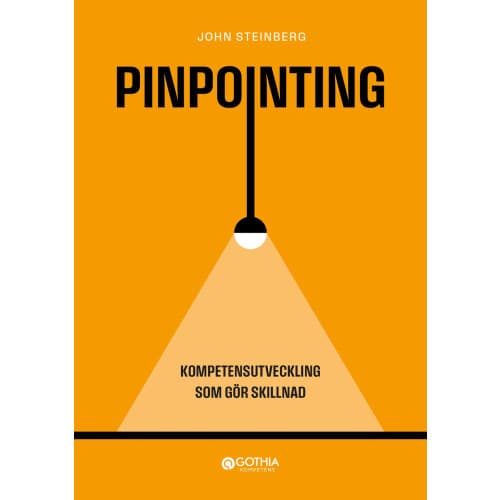 Pinpointing : kompetensutveckling som gör skillnad (häftad)