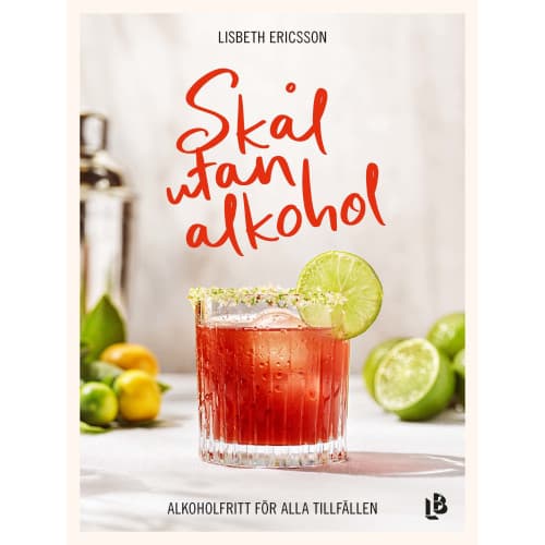 Skål utan alkohol : alkoholfritt för alla tillfällen (bok, kartonnage)
