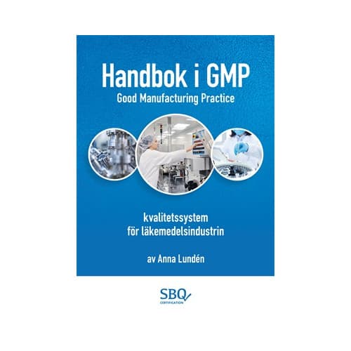 Handbok i GMP - kvalitetssystem för läkemedelsindustrin (häftad)