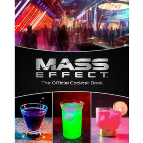 Mass Effect: The Official Cocktail Book (inbunden, eng)
