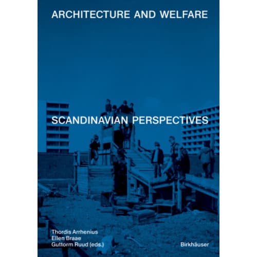Architecture and Welfare (inbunden, eng)