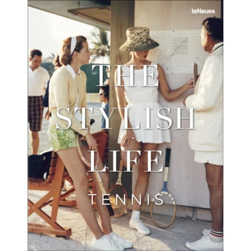 The Stylish Life: Tennis (inbunden, eng)