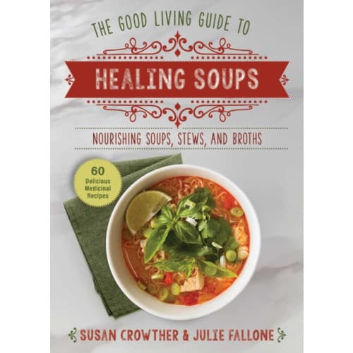 Good Living Guide to Healing Soups (inbunden, eng)