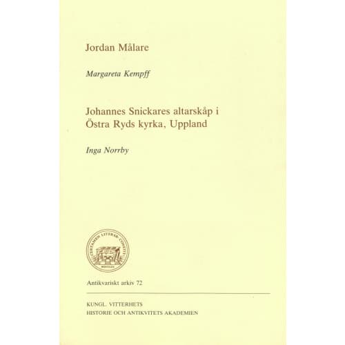 Jordan Målare : Johannes Snickares altarskåp i Östra Ryds kyrka, Uppland (häftad)