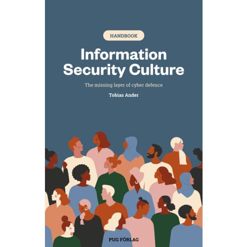 Information security culture : the missing layer of cyber defence (bok, flexband, eng)