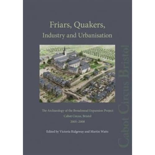 Friars, Quakers, Industry and Urbanisation (inbunden, eng)