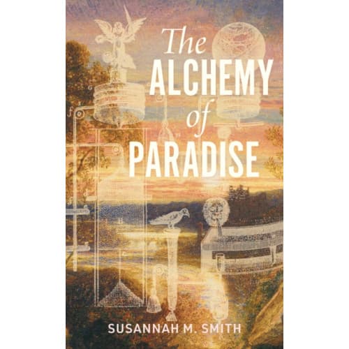 The Alchemy of Paradise (häftad, eng)