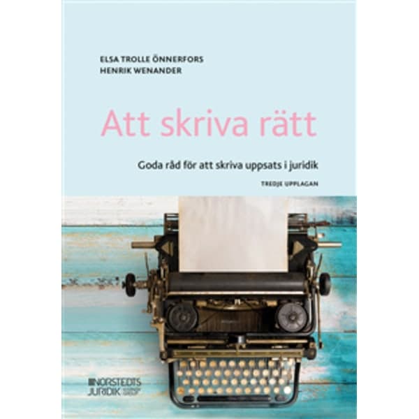 Att skriva rätt : goda råd för att skriva uppsats i juridik