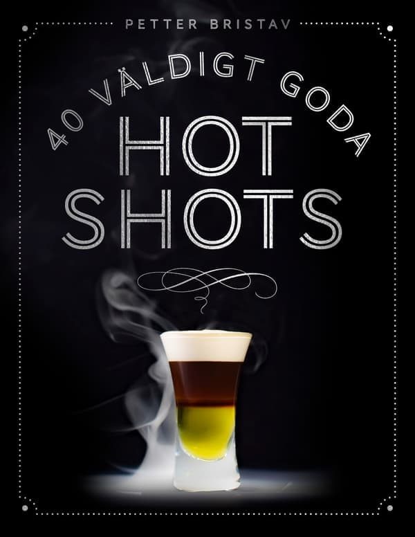 40 väldigt goda hot shots 9789188699329