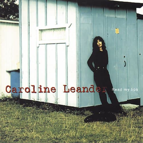 Leander Caroline: Read My Lips