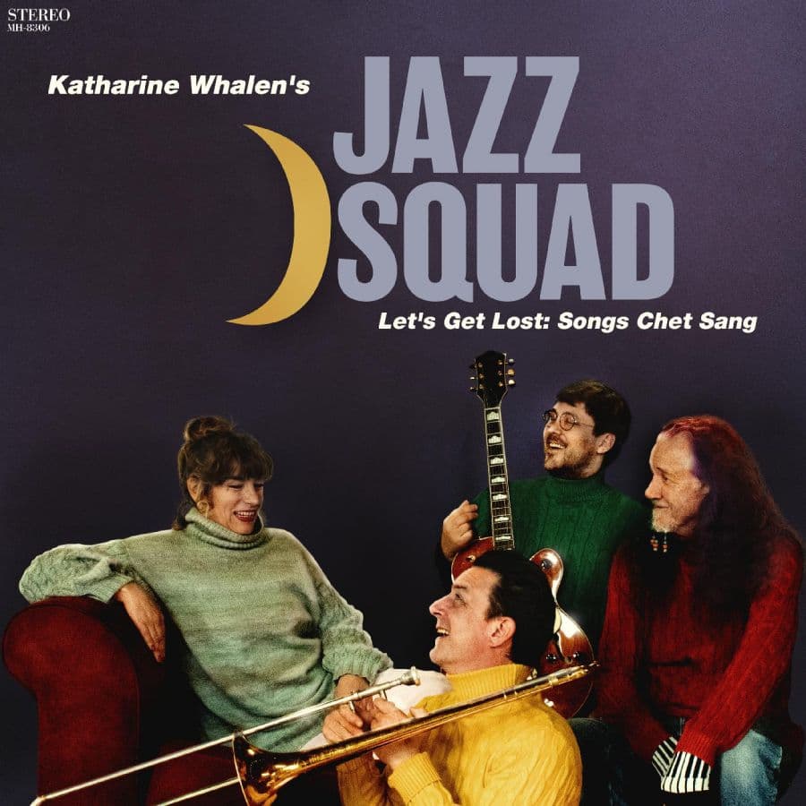 Katharine Whalen's Jazz Squad: Let's Get Lost