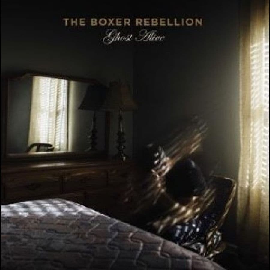Boxer Rebellion: Ghost Alive