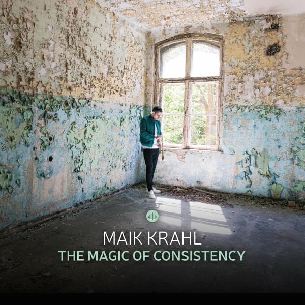 Krahl Maik: The Magic of Consistency