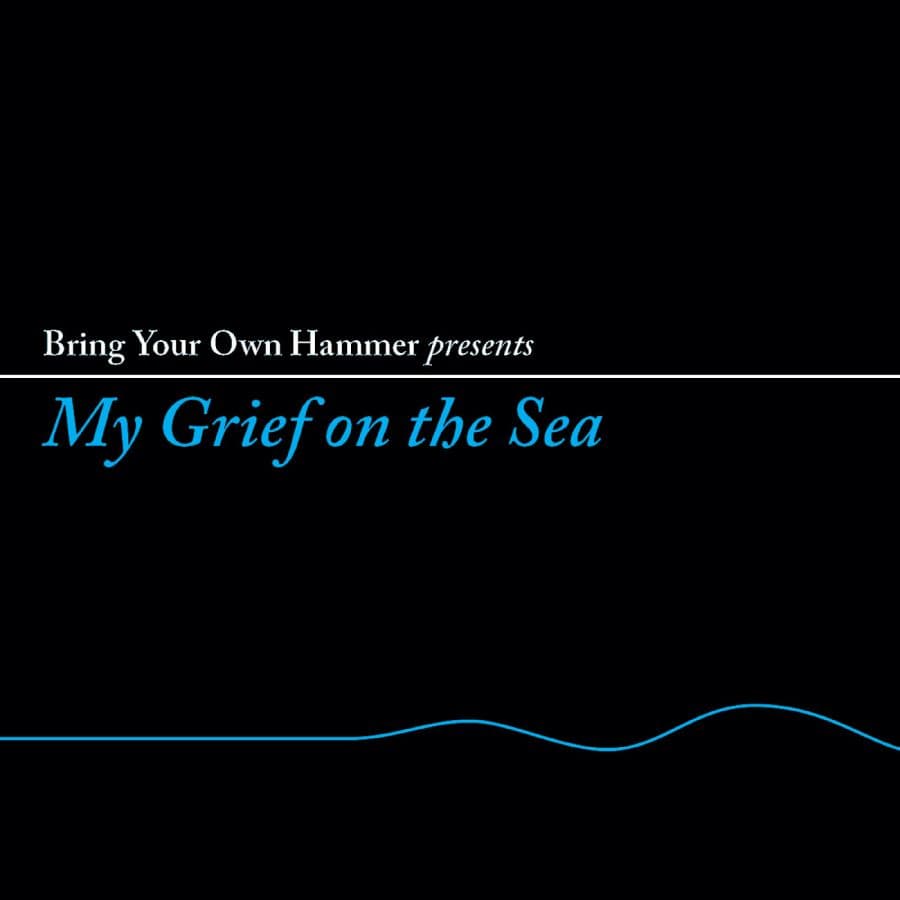 Bring Your Own Hammer Presents - My Grief...