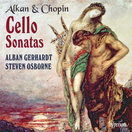 Alkan/Chopin: Cello Sonatas
