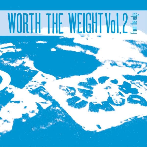 Worth The Weight Volume 2