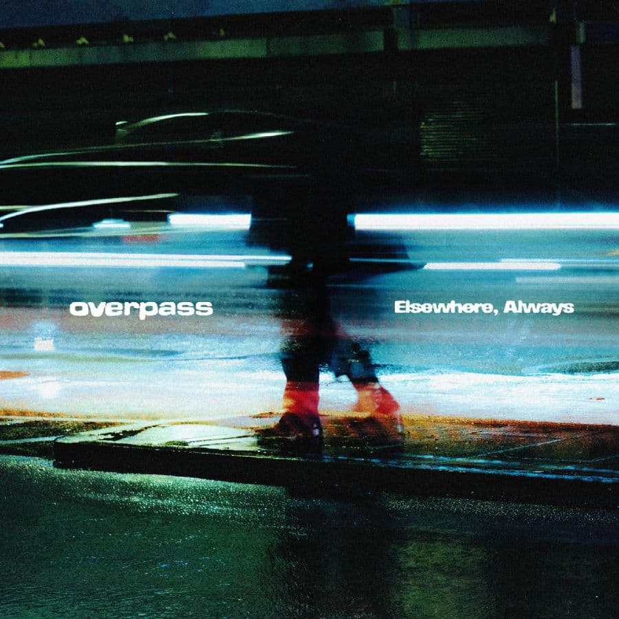 Overpass: Elsewhere, Always